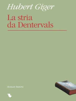 cover image of La stria da Dentervals--ein historischer Roman auf Rumantsch (sursilvan)